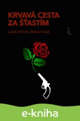 Krvavá cesta za šťastím