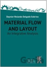 MATERIAL FLOW AND LAYOUT. An Integrative Analysis