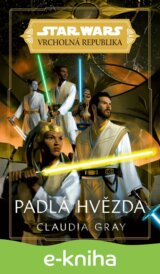 Star Wars - Vrcholná Republika - Padlá hvězda
