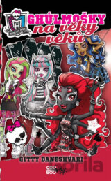 Monster High: Ghúlmošky na věky věků
