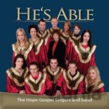 The Hope Gospel Singers and Band: He’s able