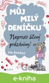 Můj milý deníčku – Naprosto šílený prázdniny!