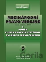 Mezinárodní právo veřejné, jeho obecná část a poměr k jiným právním systémům, zvláště k právu českému