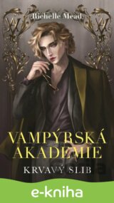 Vampýrská akademie 4