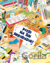 Pozri na ten neporiadok