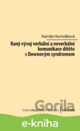 Raný vývoj verbální a neverbální komunikace dítěte s Downovým syndromem