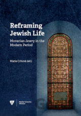 Reframing Jewish Life: Moravian Jewry in the Modern Period