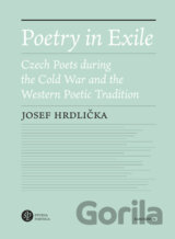 Poetry in Exile Czech poets during the Cold War and the Westernpoetic tradition