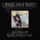 Fall Out Boy: So Much (for) Stardust LP
