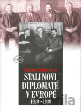 Stalinovi dioplomaté v Evropě 1930-1939