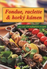 Fondue, raclette & horký kámen