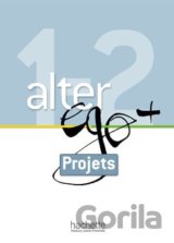 Alter Ego + 1 et 2: Livret projets