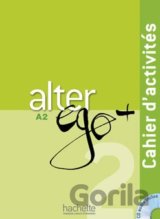 Alter Ego + 2: Cahier d'activités