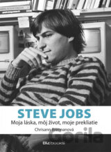 Steve Jobs - Moja láska, môj život, moje prekliatie