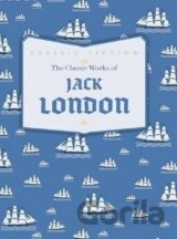 The Classic Works of Jack London