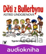 Děti z Bullerbynu - 2. vyd. (Astrid Lindgrenová) [CZ] (Audiokniha)