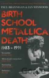 Birth School Metallica Death 1983 - 1991