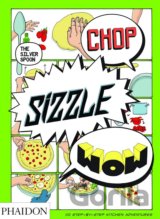 Chop, Sizzle, Wow