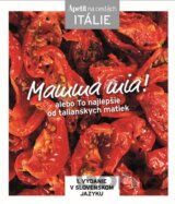 Mamma mia! - kuchárka z edície Apetit na cestách - Itálie