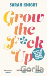 Grow the F*ck Up