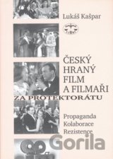 Český hraný film a filmaři za protektorátu