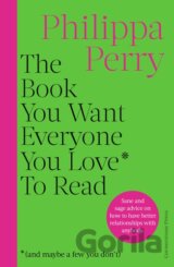 The Book You Want Everyone You Love* To Read