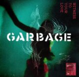 Garbage: Witness To Your Love 12" EP