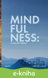 Mindfulness: Co vám ještě neřekli