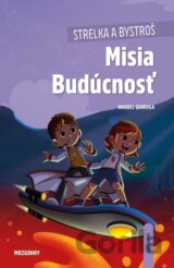 Strelka a Bystroš: Misia Budúcnosť (gamebook)