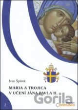 Mária a Trojica v učení Jána Pavla II.