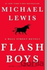 Flash Boys : A Wall Street Revolt