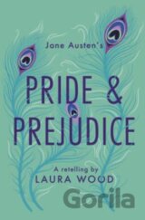 Pride and Prejudice : A Retelling