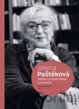 Jelena Paštéková: Medzi literatúrou a filmom