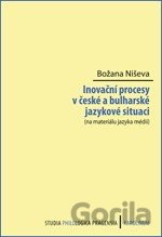 Inovační procesy v české a bulharské jazykové situaci
