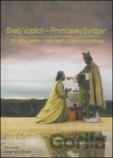 Svatý Vojtěch - První český Evropan