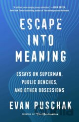 Escape into Meaning