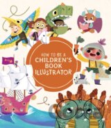 How to Be a Children's Book Illustrator