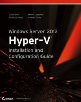 Windows Server 2012 Hyper-v Installation and Configuration Guide