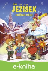 Jak Ježíšek naděloval radost