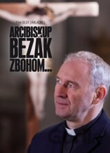 Arcibiskup Bezák zbohom (DVD)