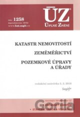 Úplné Znění - 1258 Katastr nemovitostí, Zeměměřictví, Pozemkové úpravy a úřady