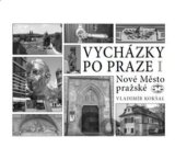 Vycházky po Praze (I) -  Nové Město pražské