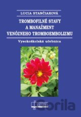 Trombofilné stavy a manažment venózneho tromboembolizmu