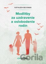Modlitby za uzdravenie a oslobodenie rodín
