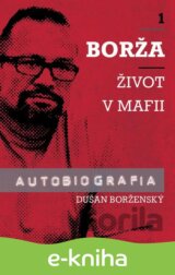 Borža - môj život v mafii