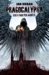 Pragocalypsa 2: Krev padlých andělů