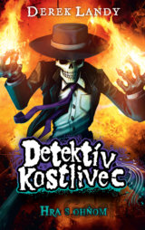 Detektív Kostlivec - Hra s ohňom