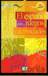 El Espanol Con Juegos Y Actividades: Volume 1