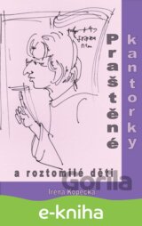 Praštěné kantorky a roztomilé děti