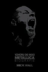 Vzhůru do noci Metallica - Biografie